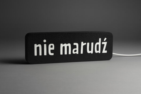 Lampa LED z napisem NIE MARUDŹ