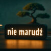 Lampa LED z napisem NIE MARUDŹ